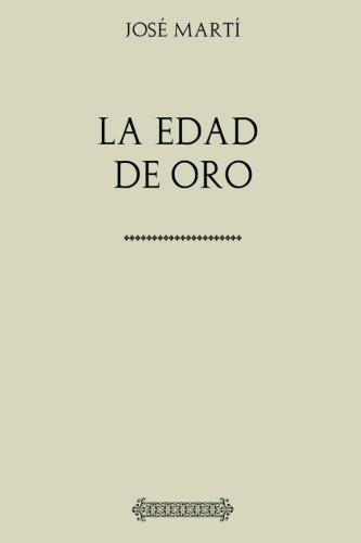 Beispielbild fr Coleccin Jos Mart. La Edad de Oro (Spanish Edition) zum Verkauf von Your Online Bookstore