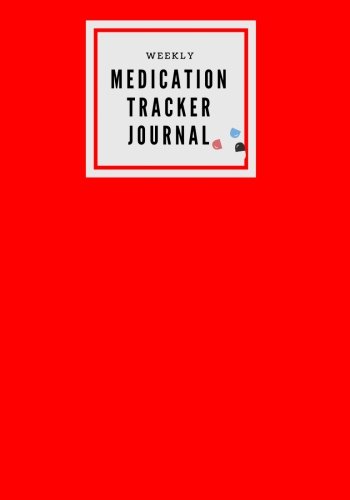 Stock image for Weekly Medication Tracker Journal: Red Medicine Reminder Log | Tracking, Monitoring Sheets | Treatment History | Tablet Med Organizer, Forms, Record & . & Repeat Prescriptions (Monitoring Health) for sale by ThriftBooks-Atlanta