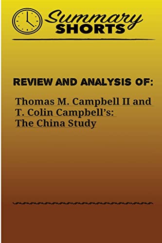 Stock image for Review and Analysis of: : Thomas M. Campbell II and T. Colin Campbell's: The China Study for sale by THE SAINT BOOKSTORE