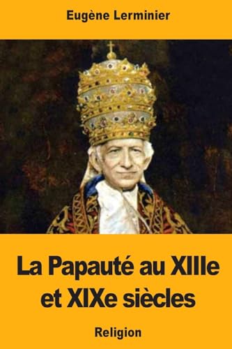 9781976430657: La Papaut au XIIIe et XIXe sicles