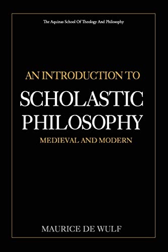 Beispielbild fr An Introduction to Scholastic Philosophy: Medieval and Modern zum Verkauf von Anybook.com