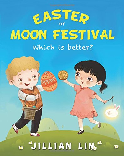 Imagen de archivo de Easter Or Moon Festival: Which Is Better? a la venta por Revaluation Books