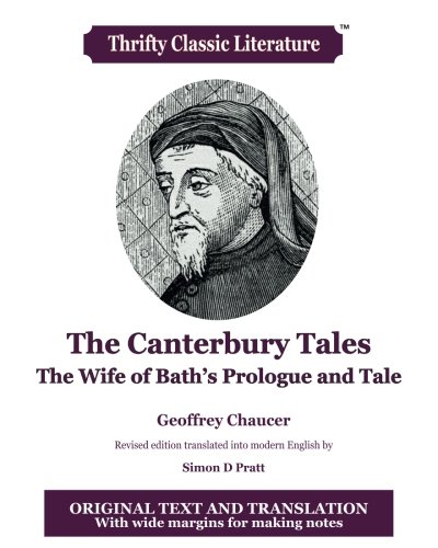 Beispielbild fr The Canterbury Tales: The Wife of Bath's Prologue and Tale: Original Text and Translation Into Modern English: Volume 69 (Thrifty Classic Literature) zum Verkauf von WorldofBooks
