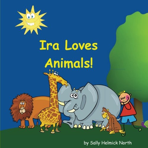 Stock image for Ira Loves Animals! (Sneaky Snail Personalized Books) for sale by Red's Corner LLC