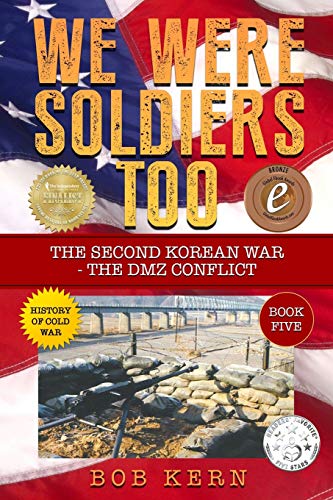 Stock image for We Were Soldiers Too: The Second Korean War- The DMZ Conflict for sale by SecondSale