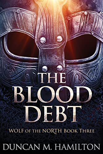 Imagen de archivo de The Blood Debt: Wolf of the North Book 3 a la venta por ThriftBooks-Dallas
