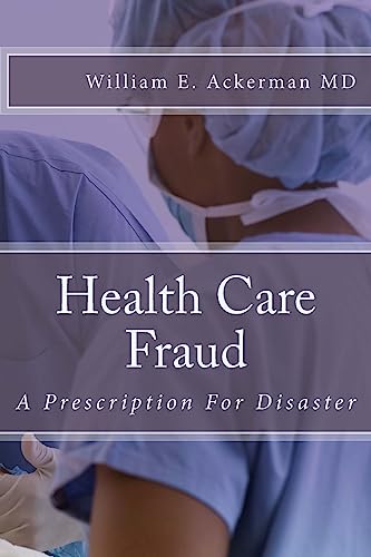 Stock image for Health Care Fraud: A Prescription for Disaster for sale by HPB-Emerald