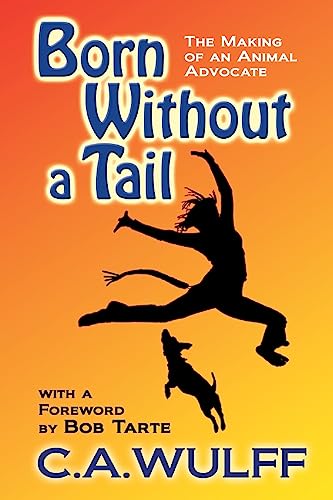 9781976466519: Born Without a Tail: the Making of an Animal Advocate