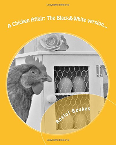 Beispielbild fr A Chicken Affair: The Black and white version. zum Verkauf von Revaluation Books