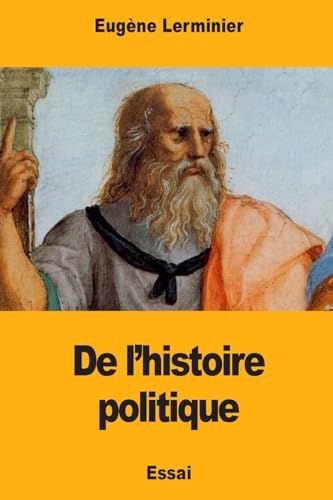 Beispielbild fr De l?histoire politique (French Edition) zum Verkauf von Lucky's Textbooks