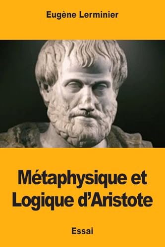 9781976474996: Métaphysique et Logique d'Aristote