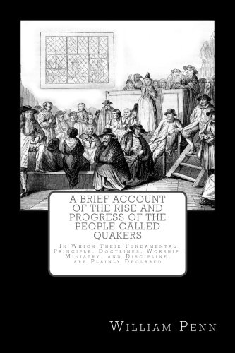 Stock image for A Brief Account of the Rise and Progress of the People Called Quakers: In Which Their Fundamental Principle, Doctrines, Worship, Ministry, and Discipline, are Plainly Declared for sale by Revaluation Books