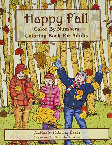 Stock image for Color By Numbers Coloring Book For Adults: Happy Fall: Autumn Scenes Adult Coloring Book with Fall Scenes, Forests, Pumpkins, Leaves, Cats, and more! (Adult Color by Number Coloring Books) for sale by tLighthouse Books