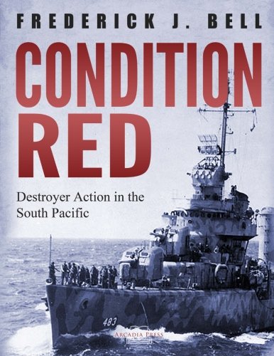 Stock image for Condition Red: Destroyer Action in the South Pacific for sale by SecondSale