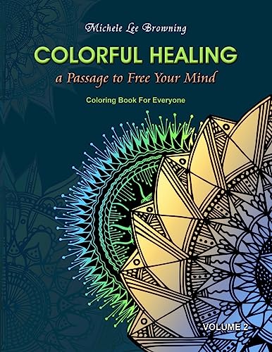 Stock image for Colorful Healing: A Passage To Free Your Mind for sale by Save With Sam