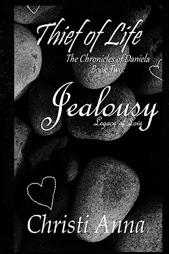 Stock image for Jealousy: The Chronicles of Daniela (Thief of Life) for sale by Lucky's Textbooks