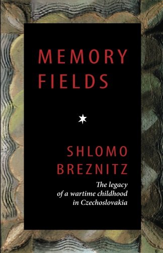 Imagen de archivo de Memory Fields: The Legacy of a Wartime Childhood in Czechoslovakia (New Edition) a la venta por Revaluation Books