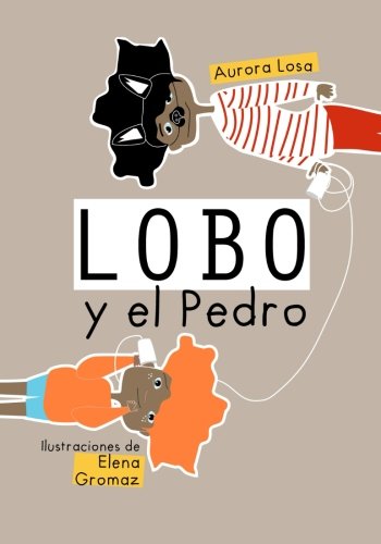 Imagen de archivo de Lobo y el Pedro: Cuentos infantiles de 5 a 8 aos a la venta por Revaluation Books