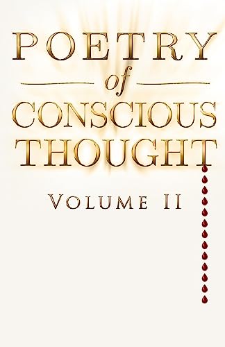 Imagen de archivo de Poetry of Conscious Thought, Volume II Volume 2 a la venta por PBShop.store US