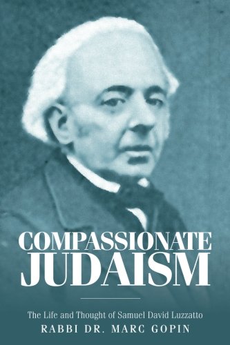 Imagen de archivo de Compassionate Judaism: The Life and Thought of Samuel David Luzzatto a la venta por Save With Sam