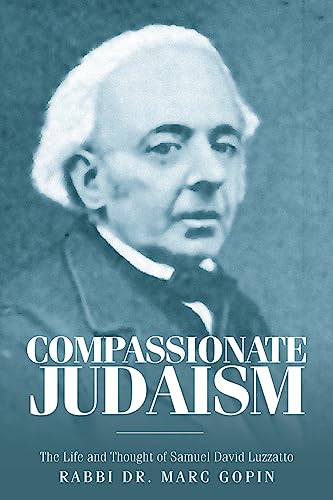 9781976549960: Compassionate Judaism: The Life and Thought of Samuel David Luzzatto