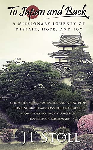 Stock image for To Japan and Back: A Missionary Journey of Despair, Hope, and Joy for sale by ThriftBooks-Atlanta