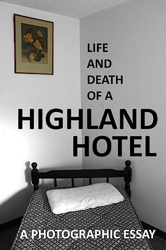 Stock image for Life and Death of a Highland Hotel for sale by THE SAINT BOOKSTORE
