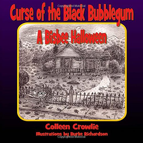 Stock image for Curse of the Black Bubblegum: A Bisbee Halloween for sale by Revaluation Books
