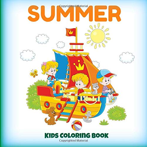Beispielbild fr SUMMER Kids Coloring Book: Volume 4 (Basic Coloring Book Seasons Collection-SUMMER-Sunny Days, Camping, Outdoor Activities and Other Themed Coloring Pages) zum Verkauf von Revaluation Books
