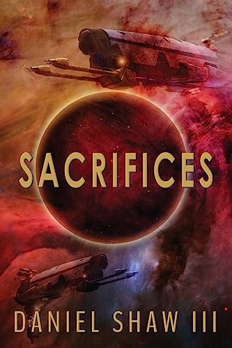 Stock image for Sacrifices (The Sacrificial Stars) for sale by Bookmonger.Ltd