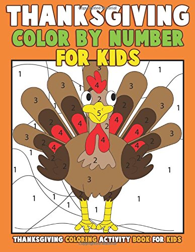 Stock image for Color by Number for Kids: Thanksgiving Coloring Activity Book for Kids: A Thanksgiving Childrens Coloring Book with 25 Large Pages (kids coloring books ages 4-8) for sale by Revaluation Books