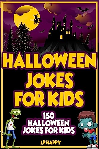 Imagen de archivo de Halloween Jokes For Kids: 150 Halloween Jokes For Kids (Childrens Jokes Book) a la venta por SecondSale