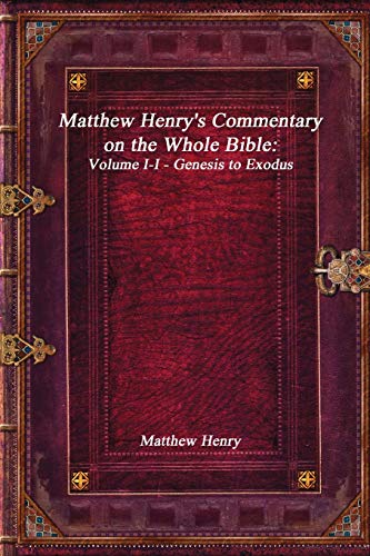 9781976700118: Matthew Henry's Commentary on the Whole Bible: Volume I-I - Genesis to Exodus