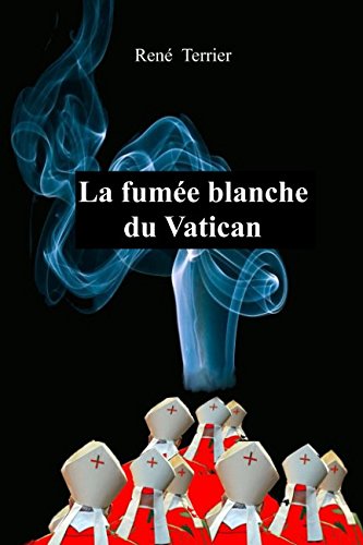 Imagen de archivo de La Fume Blanche du Vatican a la venta por Revaluation Books