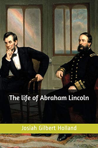 Stock image for The Life of Abraham Lincoln(annotated) for sale by Save With Sam