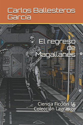 Stock image for El regreso de Magallanes: Ciencia Ficcin 16 (Coleccin Lagrange) for sale by Revaluation Books