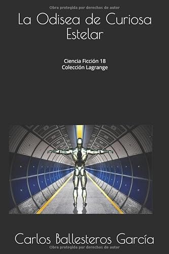 Stock image for La Odisea de Curiosa Estelar: Ciencia Ficcin 18 (Coleccin Lagrange,) for sale by Revaluation Books