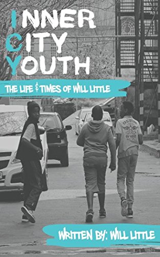 Beispielbild fr ICY - Inner City Youth: The Life & Times of Will Little zum Verkauf von 2nd Life Books