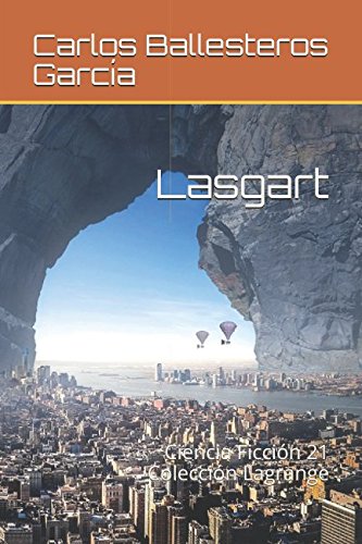 9781976748998: Lasgart: Ciencia Ficcin 21 (Coleccin Lagrange) (Spanish Edition)