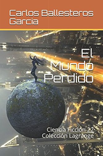 Stock image for El Mundo Perdido: Ciencia Ficcin 22 (Coleccin Lagrange) for sale by Revaluation Books