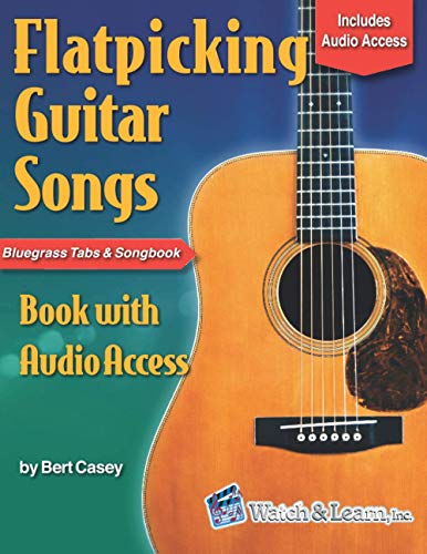 Stock image for Flatpicking Guitar Songs Book with Audio Access: Bluegrass Tabs and Songbook for sale by Ergodebooks