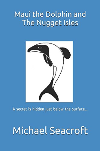 Beispielbild fr Maui the Dolphin and The Nugget Isles zum Verkauf von WorldofBooks
