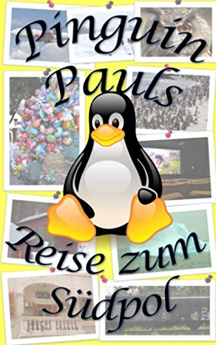 Stock image for Pinguin Pauls Reise zum Sdpol (Pinguin Paul und seine Freunde) for sale by medimops