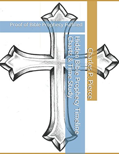 Beispielbild fr Hidden Bible Prophecy Timeline Charts & Time Study: Proof of Bible Prophecy Fulfilled zum Verkauf von ThriftBooks-Atlanta