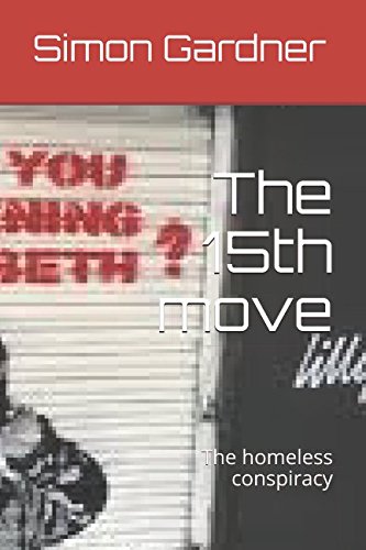 Stock image for The 15th move: The homeless conspiracy for sale by Revaluation Books