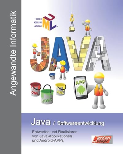 Stock image for Java / Softwareentwicklung: Entwerfen und Realisieren von Java-Applikationen und Android-APPs for sale by Revaluation Books