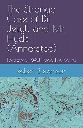 Stock image for The Strange Case of Dr. Jekyll and Mr. Hyde (Annotated): Foreword: Well-Read Life Series for sale by Revaluation Books