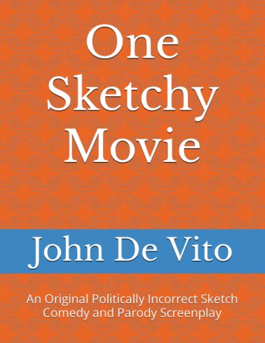 Stock image for Make My Movie: Vol. 3 One Sketchy Movie: An Original Politically Incorrect Sketch Comedy and Parody Screenplay (Make My Movie Volume 3) for sale by Revaluation Books
