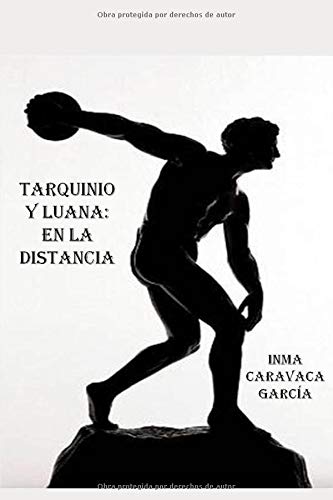 Imagen de archivo de Tarquinio y Luana: en la distancia (Segundo libro de la triloga) a la venta por Revaluation Books
