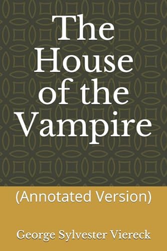 Stock image for The House of the Vampire: (Annotated Version) for sale by Revaluation Books